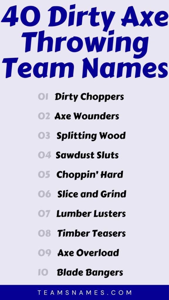 Dirty Axe Throwing Team Names