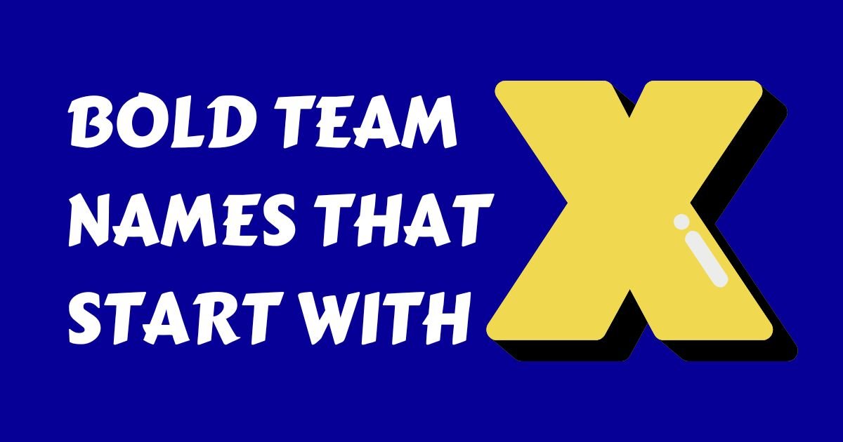 Team Names That Start With X