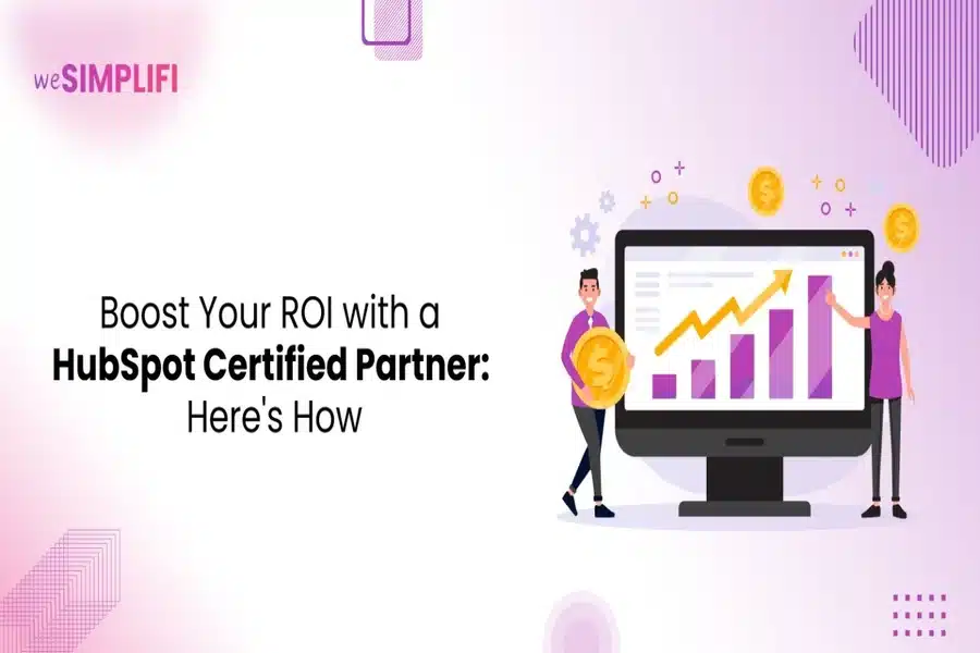 Boost Your ROI with a HubSpot Certified Partner
